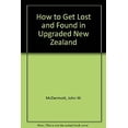 thumbnail image 1 of Pre-Owned How to Get Lost and Found in Upgraded New Zealand 9780912273112 Used, 1 of 1