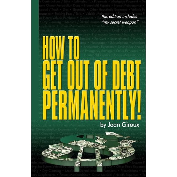 How to Get Out of Debt Permanently! (Paperback) by Joan Giroux Cfp(r)