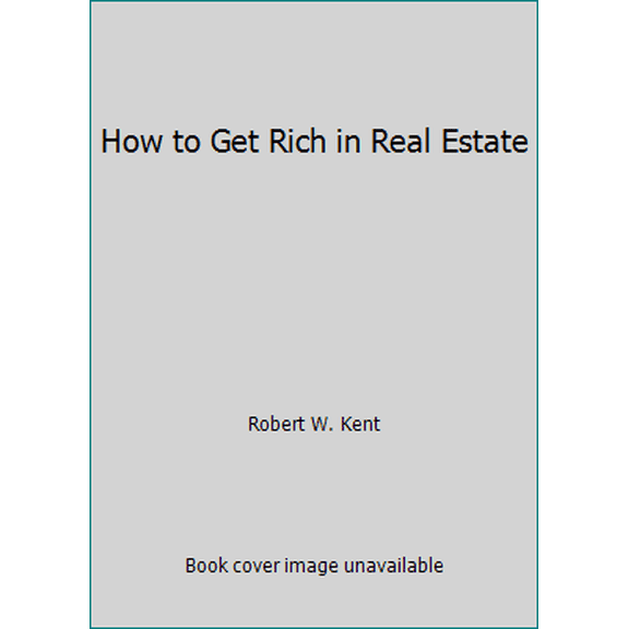 Pre-Owned How to Get Rich in Real Estate (Paperback) 0134094417 9780134094410