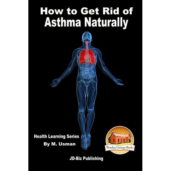 How to Get Rid of Asthma Naturally - Health Learning Series
