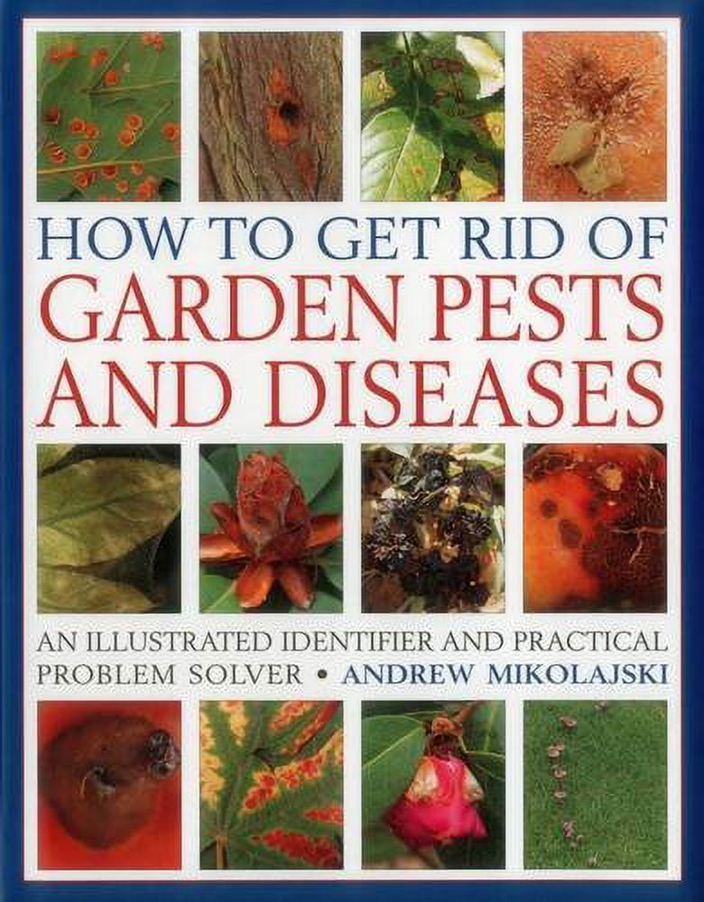 Pre Owned How To Get Rid Of Garden Pests And Diseases An Illustrated Pre owned how to get rid of garden pests and diseases an illustrated