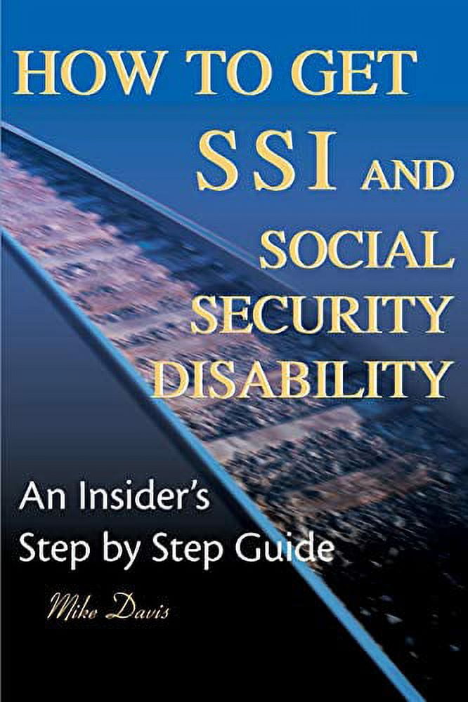 how-to-get-ssi-social-security-disability-an-insiders-step-by-step