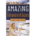 thumbnail image 1 of How to Get Your Amazing Invention on Store Shelves: An A-Z Guidebook for the Undiscovered Inventor (Paperback), 1 of 1