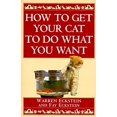thumbnail image 1 of Pre-Owned How to Get Your Cat to Do What You Want (Paperback) 0449912280 9780449912287, 1 of 1