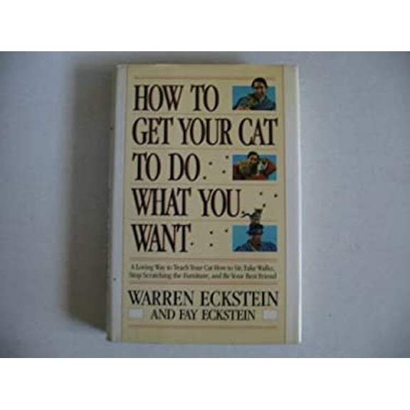 Pre-Owned How to Get Your Cat to Do What You Want by Warren Eckstein (Hardcover), Textbooks, English
