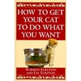 thumbnail image 1 of How to Get Your Cat to Do What You Want, (Paperback), 1 of 1