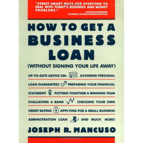 Pre-Owned How to Get a Business Loan (Paperback) 0671763458 9780671763459