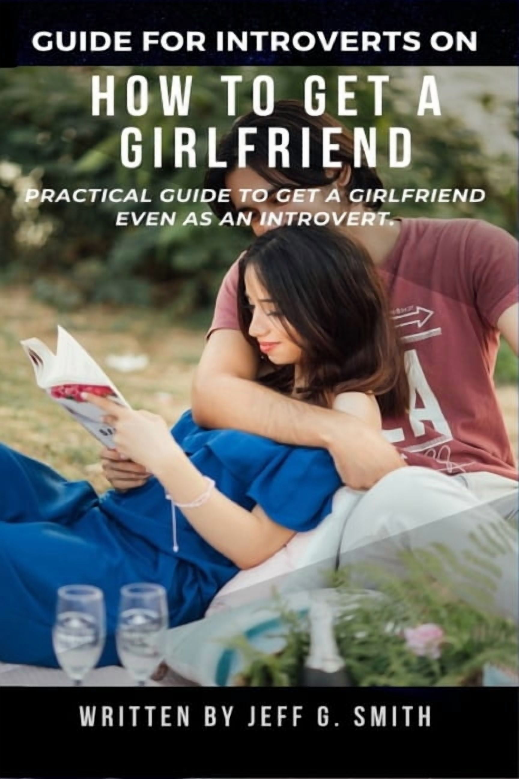 How to Get a Girlfriend Practical Guide to Get a