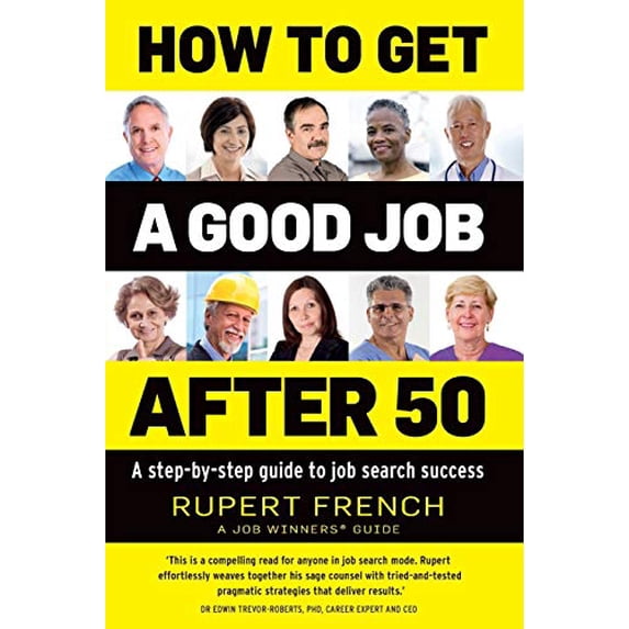 Pre-Owned How to Get a Good Job After 50: A Step-By-Step Guide to Job Search Success (Paperback) 1921966645 9781921966644