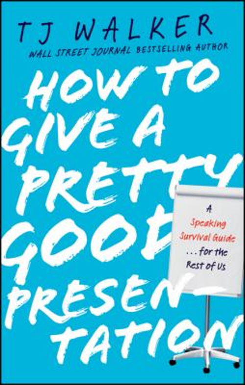 Pre-Owned How to Give a Pretty Good Presentation: A Speaking Survival Guide for the Rest of Us ...