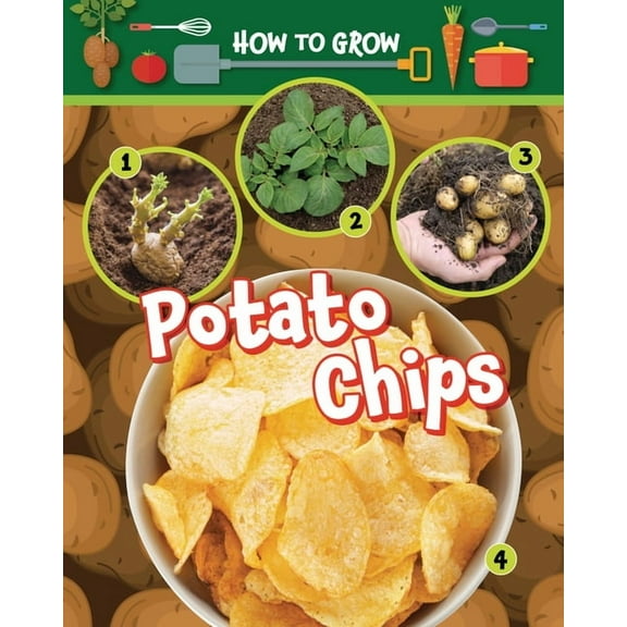 How to Grow How to Grow Potato Chips, (Paperback)