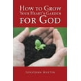 thumbnail image 1 of How to Grow Your Heart's Garden for God, (Paperback), 1 of 1