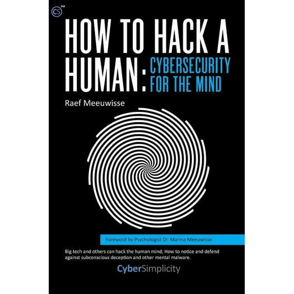 How to Hack a Human: Cybersecurity for the Mind, (Paperback)