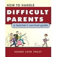 thumbnail image 1 of Pre-Owned How To Handle Difficult Parents: A Teacher's Survival Guide (Paperback) 1877673722 9781877673726, 1 of 1