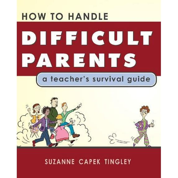 Pre-Owned How To Handle Difficult Parents: A Teacher's Survival Guide (Paperback) 1877673722 9781877673726