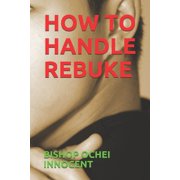 How to Handle Rebuke (Paperback)