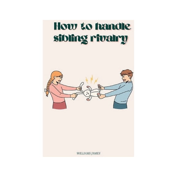 How to Handle Sibling Rivalry (Paperback)