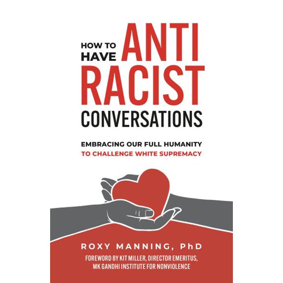 Pre-Owned How to Have Antiracist Conversations: Embracing Our Full Humanity to Challenge White Supremacy (Paperback) 1523003731 9781523003730