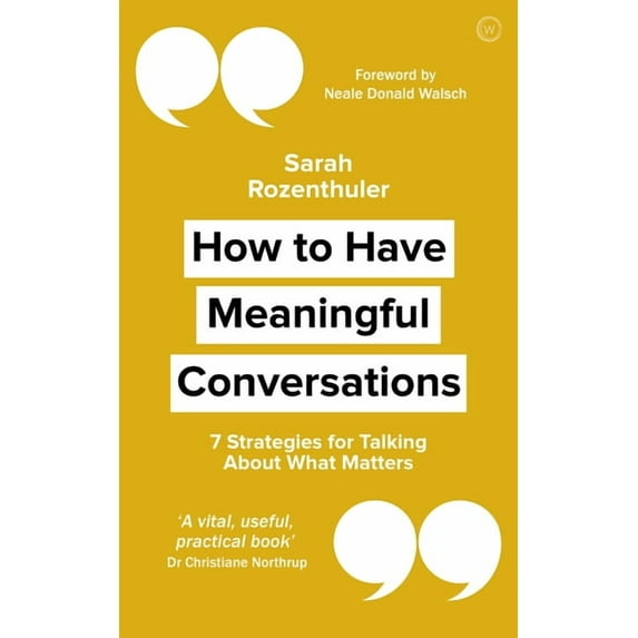 How to Have Meaningful Conversations : 7 Strategies for Talking About What Matters (Paperback)