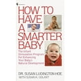 thumbnail image 1 of Pre-Owned How to Have a Smarter Baby: The Infant Stimulation Program for Enhancing Your Baby's Natural Development (Mass Market Paperback) 0553265415 9780553265415, 1 of 1
