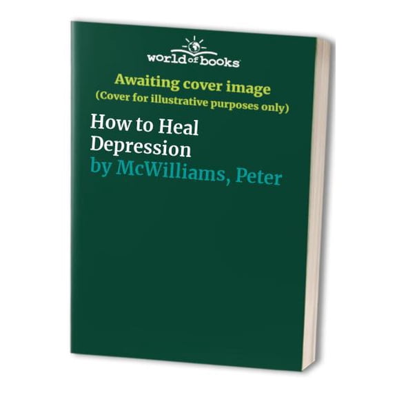 Pre-Owned How to Heal Depression (Hardcover) 0931580390 9780931580390