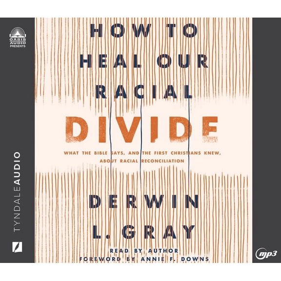 How to Heal Our Racial Divide : What the Bible Says, and the First Christians Knew, about Racial Reconciliation (CD-Audio)