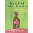 thumbnail image 1 of Pre-Owned How to Heal Toxic Thoughts (Paperback) 1402786085 9781402786082, 1 of 1