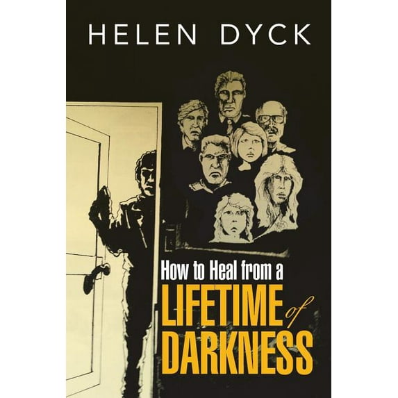 How to Heal from a Lifetime of Darkness (Paperback)