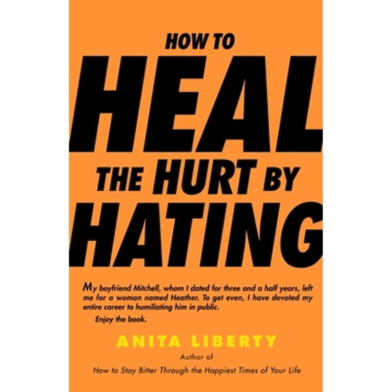 Pre-Owned How to Heal the Hurt by Hating Paperback