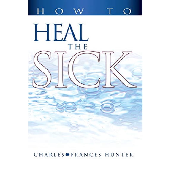 Pre-Owned How to Heal the Sick (Paperback) 0883686007 9780883686003