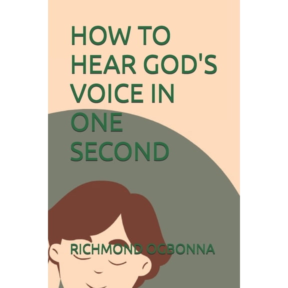How to Hear God's Voice in One Second, (Paperback)