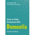 thumbnail image 1 of Pre-Owned How to Help Someone with Dementia: A Practical Handbook (Paperback) 1789563011 9781789563016, 1 of 1