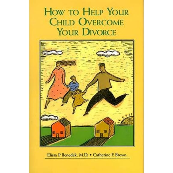 How to Help Your Child Overcome Your Divorce