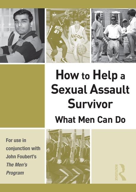 How to Help a Sexual Assault Survivor: What Men Can Do, (Hardcover ...