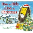 thumbnail image 1 of Pre-Owned How to Hide a Lion: How to Hide a Lion at Christmas (Series #2) (Hardcover), 1 of 1
