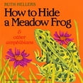 thumbnail image 1 of Pre-Owned How to Hide a Meadow Frog and Other Amphibians (Reading Railroad), 9780448409658, 0448409658, Paperback,, 1 of 1