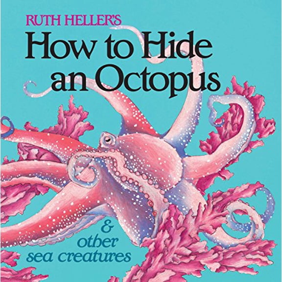 Pre-Owned How to Hide an Octopus and Other Sea Creatures (Paperback) 0448404788 9780448404783