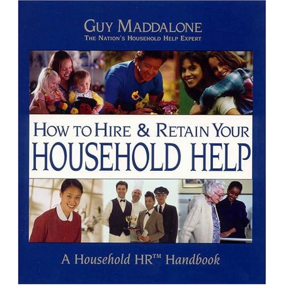Pre-Owned How to Hire & Retain Your Household Help: A Household HR Handbook Paperback