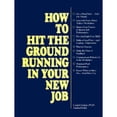 thumbnail image 1 of Pre-Owned How to Hit the Ground Running in Your New Job (Paperback) 9780844243917, 1 of 1