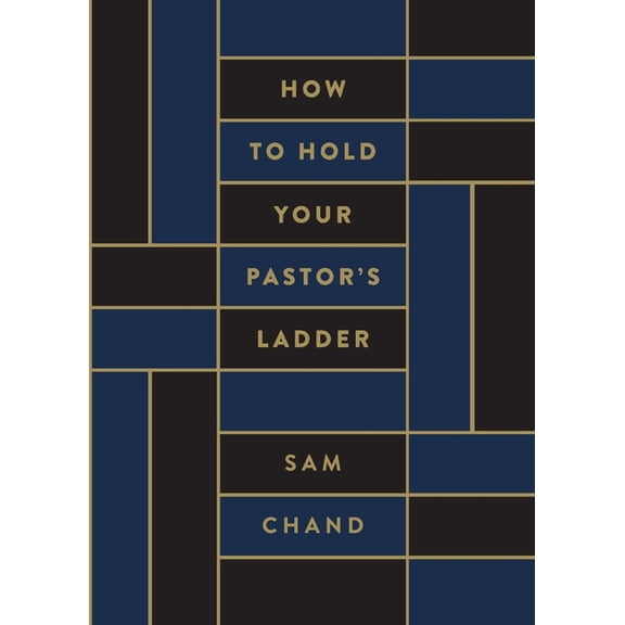 How to Hold Your Pastor's Ladder, (Paperback)