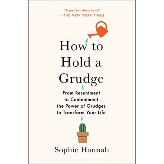 Pre-Owned How to Hold a Grudge: From Resentment to Contentment--The Power of Grudges to Transform Your Life (Paperback) 1982111437 9781982111434