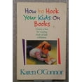 thumbnail image 1 of Pre-Owned How to Hook Your Kids on Books: Create a Love for Reading That Will Last a Lifetime Paperback Karen OConnor, 1 of 1