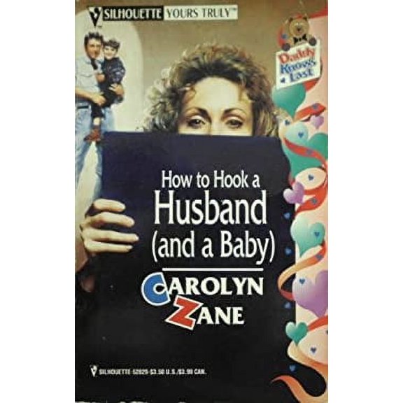 Pre-Owned How To Hook A Husband (And A Baby) (Daddy Knows Last) (Unknown) 0373520298 9780373520299