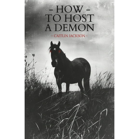 How to Host a Demon, (Paperback)