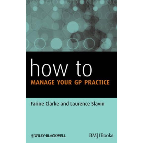 How to How to Manage Your GP Practice, (Paperback)