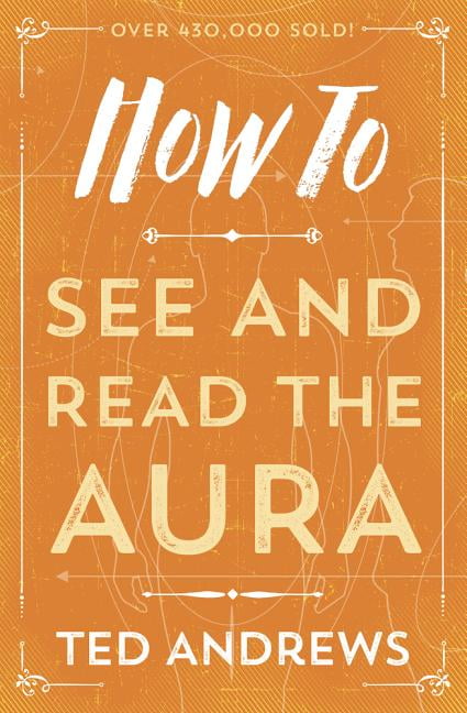 How to How to See and Read the Aura, Book 5, (Paperback) - Walmart.com