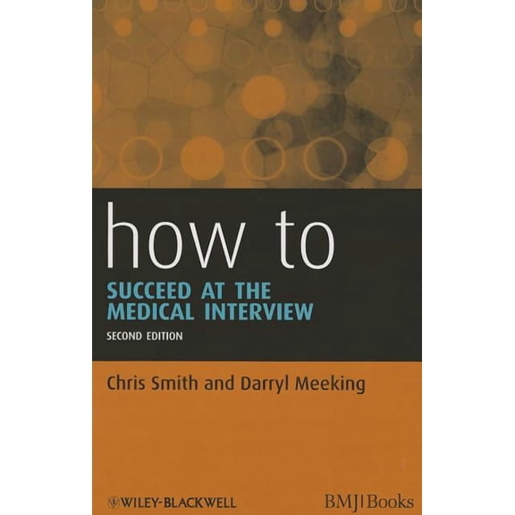 How to: How to Succeed at the Medical Interview (Paperback)