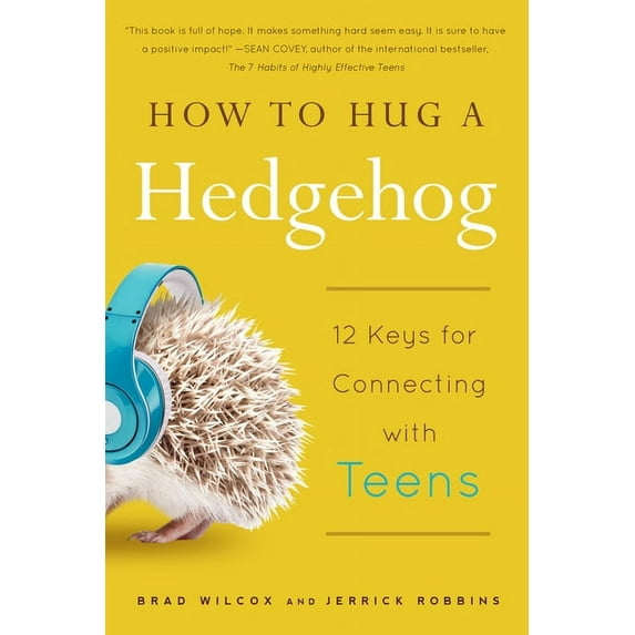 How to Hug a Hedgehog : 12 Keys for Connecting with Teens (Paperback)