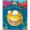 thumbnail image 1 of Pre-Owned How to Hug a Pufferfish (Hardcover) 1250796997 9781250796998, 1 of 1