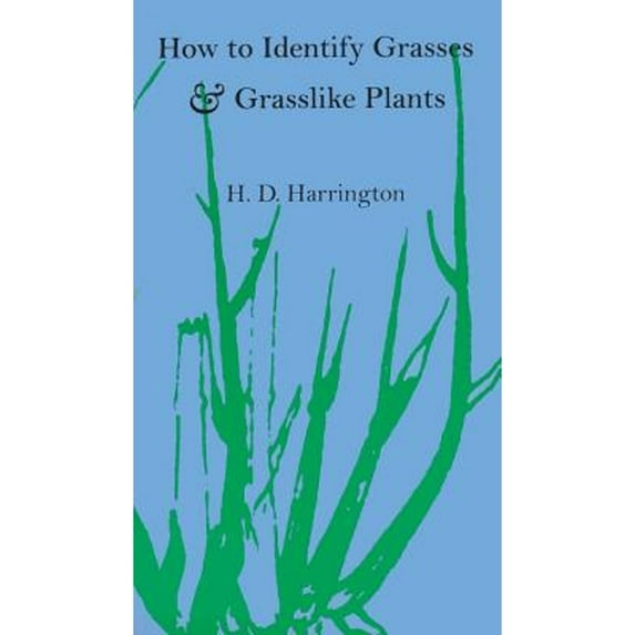 Pre-Owned How to Identify Grasses and Grasslike Plants: Sedges and Rushes (Paperback) 0804007462 9780804007467